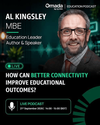 Omada Education Podcast: how can better connectivity improve educational outcomes, with Al Kingsley
