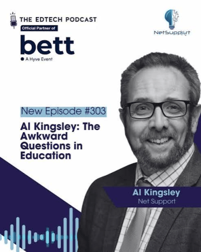 The EdTech Podcast episode 303: Al Kingsley, the awkward questions in education